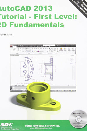 AutoCAD 2013 Tutorial: First Level: 2D Fundamentals