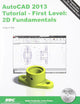 AutoCAD 2013 Tutorial: First Level: 2D Fundamentals