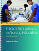 Clinical Simulations for Nursing Education: Facilitator Volume: Facilitator Volume