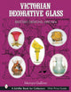 Victorian Decorative Glass: British Designs, 1850-1914