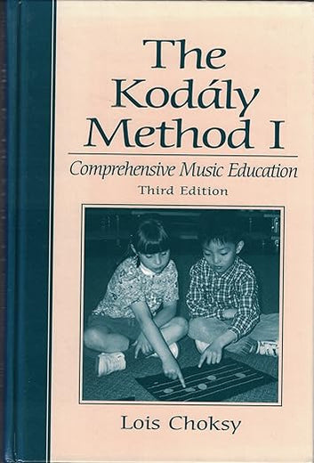 The Kodaly Method I: Comprehensive Music Education (3rd Edition)