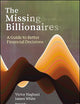 The Missing Billionaires: A Guide to Better Financial Decisions
