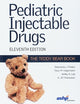 Pediatric Injectable Drugs, 11th Edition (The Teddy Bear Book)
