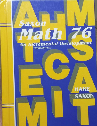 Math 76: An Incremental Development (Saxon Math 7/6)