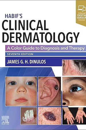 Habif's Clinical Dermatology: A Color Guide to Diagnosis and Therapy