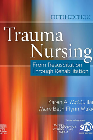 Trauma Nursing: From Resuscitation Through Rehabilitation