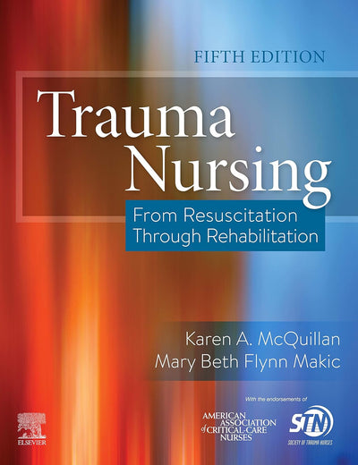 Trauma Nursing: From Resuscitation Through Rehabilitation