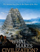 What Makes Civilization?: The Ancient Near East and the Future of the West