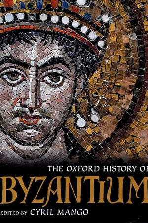 The Oxford History of Byzantium