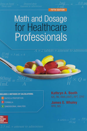 MATH AND DOSAGE CALCULATIONS FOR HEALTHCARE PROFESSIONALS