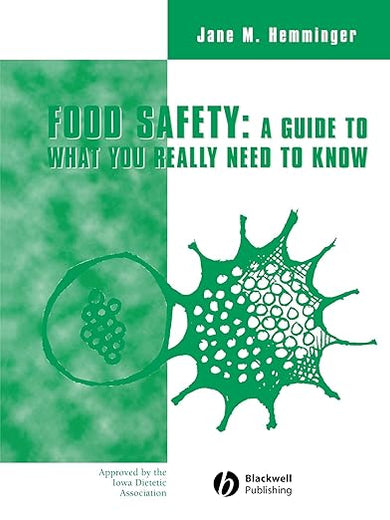 Food Safety: A Guide What You Really Need to know