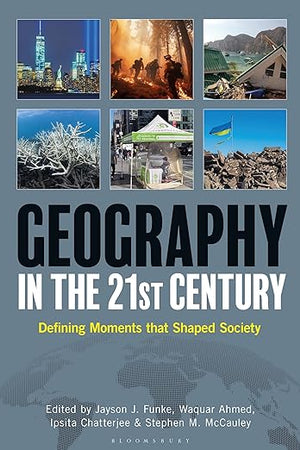 Geography in the 21st Century: Defining Moments that Shaped Society [2 volumes]