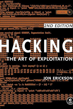 Hacking: The Art of Exploitation, 2nd Edition