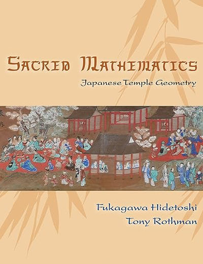 Sacred Mathematics: Japanese Temple Geometry