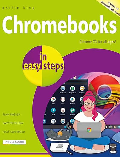 Chromebooks in easy steps: Ideal for Seniors