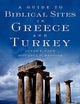 A Guide to Biblical Sites in Greece and Turkey