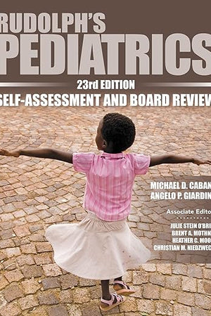 Rudolph's Pediatrics, 23rd Edition, Self-Assessment and Board Review