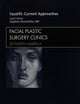 Facelift: Current Approaches (Facial Plastic Surgery Clinics, Vol. 17, No. 4)