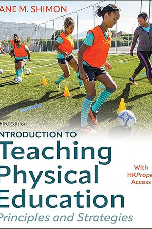 Introduction to Teaching Physical Education: Principles and Strategies