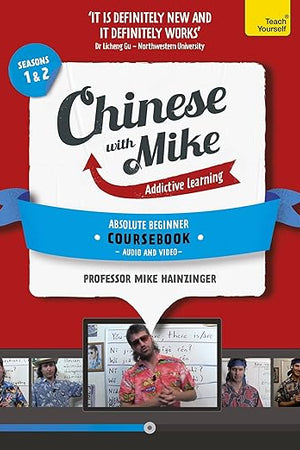 Learn Chinese with Mike Absolute Beginner Coursebook Seasons 1 & 2