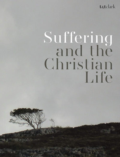 Suffering and the Christian Life
