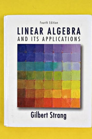 Linear Algebra and Its Applications, 4th Edition
