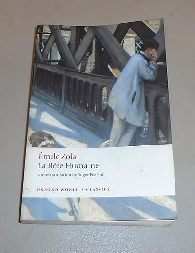 La Bête Humaine (Oxford World's Classics)