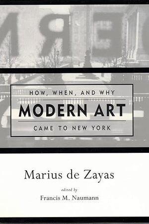 How, When, and Why Modern Art Came to New York
