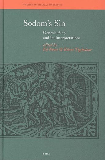 Sodom's Sin: Genesis 18-19 and its Interpretations (Themes in Biblical Narrative, 7)