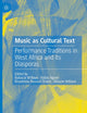 Music as Cultural Text: Performance Traditions in West Africa and its Diasporas