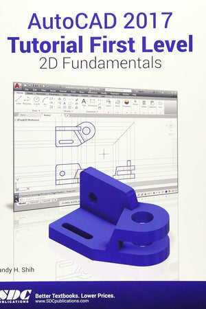AutoCAD 2017 Tutorial First Level 2D Fundamentals
