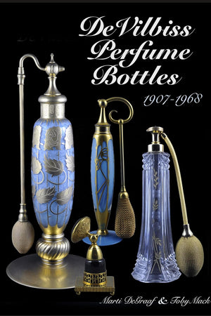 DeVilbiss Perfume Bottles: and their glass company suppliers, 1907 to 1968