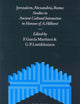 Jerusalem, Alexandria, Rome: Studies in Ancient Cultural Interaction in Honour of A. Hilhorst (Supplements to the Journal for the Study of Judaism, 82)