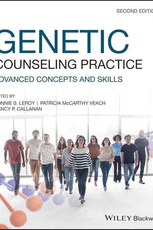 Genetic Counseling Practice: Advanced Concepts and Skills