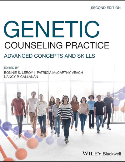 Genetic Counseling Practice: Advanced Concepts and Skills