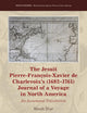 The Jesuit Pierre-François-Xavier de Charlevoix’s (1682–1761) Journal of a Voyage in North America: An Annotated Translation (Jesuit Studies, 24)