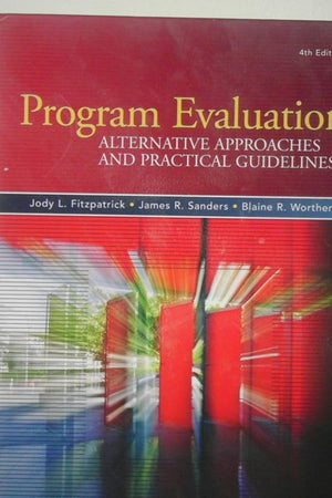 Program Evaluation: Alternative Approaches and Practical Guidelines