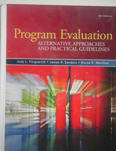 Program Evaluation: Alternative Approaches and Practical Guidelines