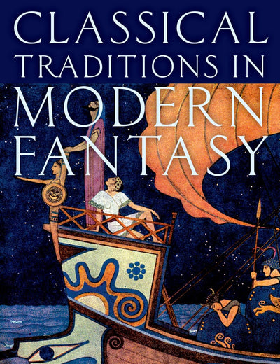 Classical Traditions in Modern Fantasy