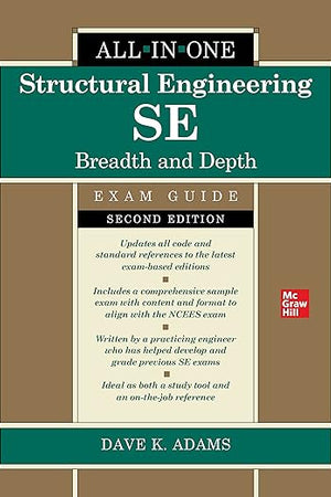 Structural Engineering SE All-in-One Exam Guide: Breadth and Depth, Second Edition