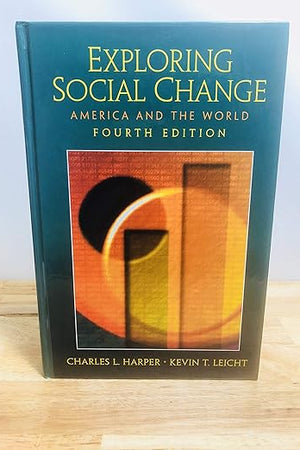 Exploring Social Change: America and the World (4th Edition)