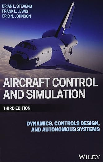 Aircraft Control and Simulation: Dynamics, Controls Design, and Autonomous Systems