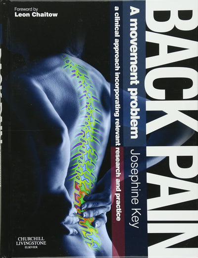 Back Pain - A Movement Problem: A clinical approach incorporating relevant research and practice