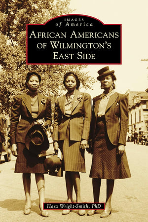 African Americans of Wilmington's East Side (Images of America)
