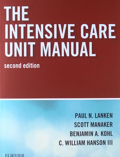 The Intensive Care Unit Manual: Expert Consult - Online and Print