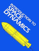 Introduction to Space Dynamics (Dover Books on Aeronautical Engineering)