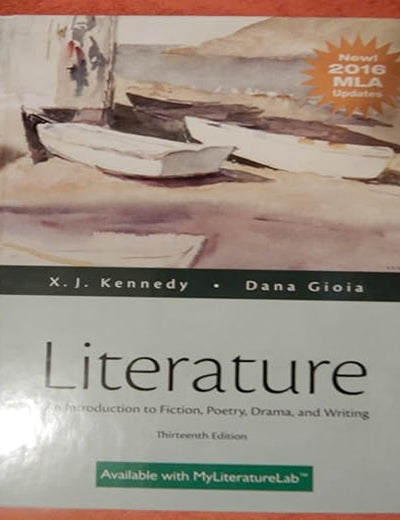 Literature: An Introduction to Fiction, Poetry, Drama, and Writing, MLA Update Edition (13th Edition)