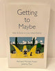 Getting to Maybe: How to Excel on Law School Exams