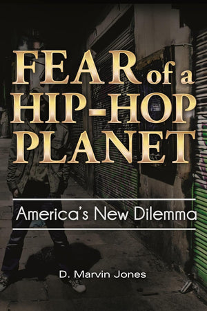 Fear of a Hip-Hop Planet: America's New Dilemma