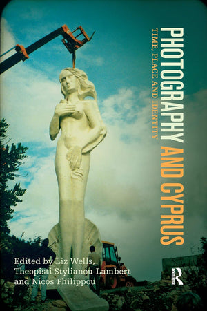 Photography and Cyprus (International Library of Modern and Contemporary Art)